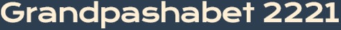 grandpashabet2221